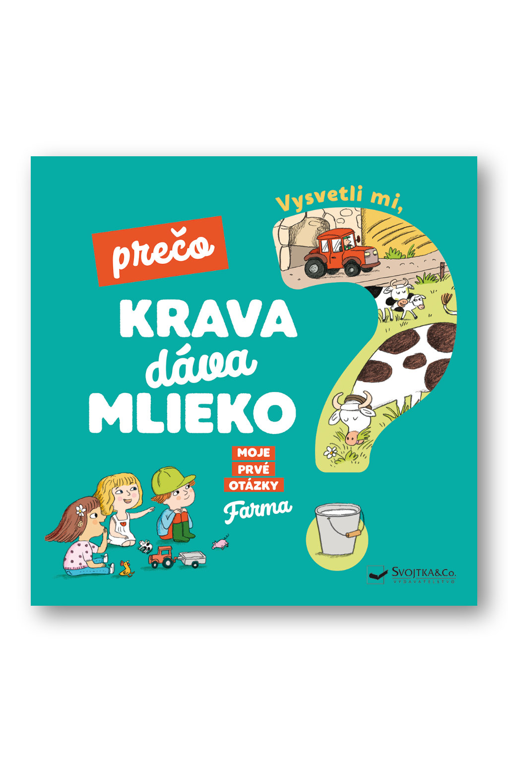 2455-3_vysvetli-mi-preco-krava-dava-mlieko-moje-prve-otazky-o-farme